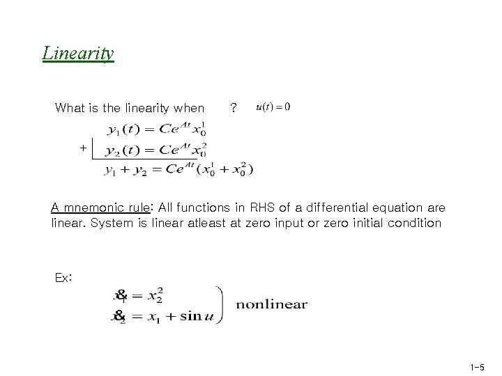 Linearity What is the linearity when ? + A mnemonic rule: All functions in