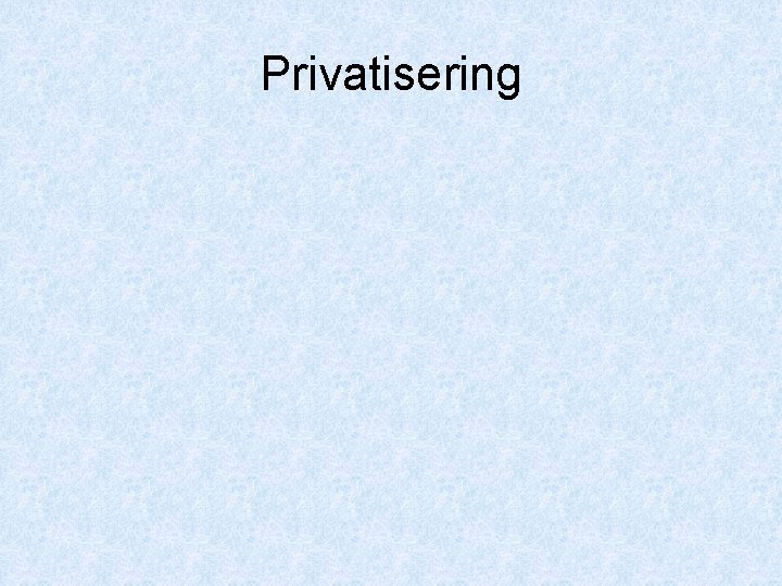 Privatisering 