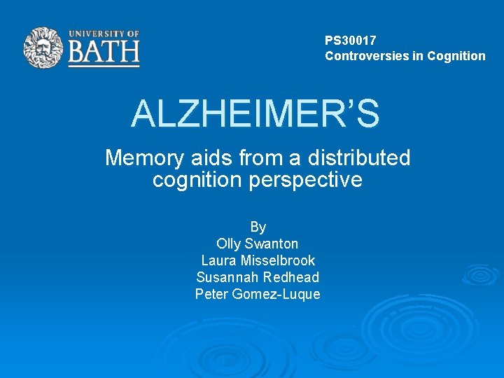 PS 30017 Controversies in Cognition ALZHEIMER’S Memory aids from a distributed cognition perspective By