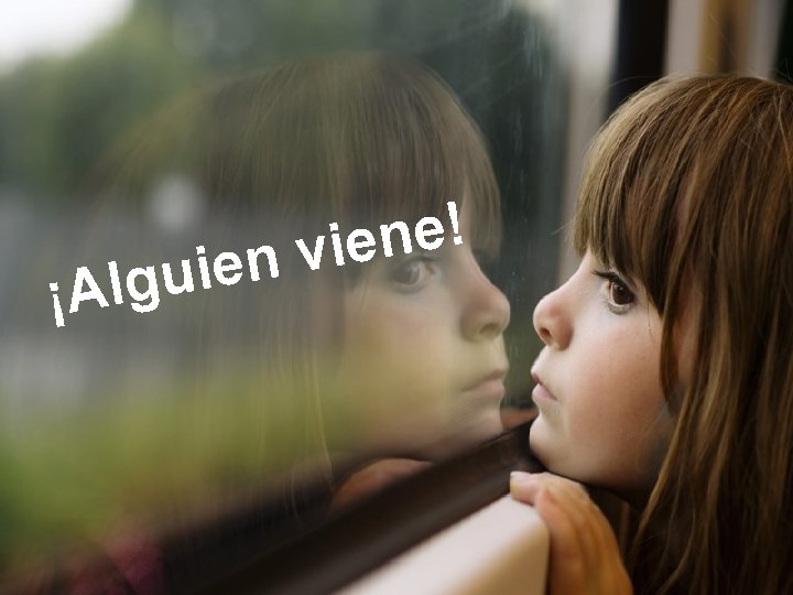 i u g ¡Al ! e n e i v en 