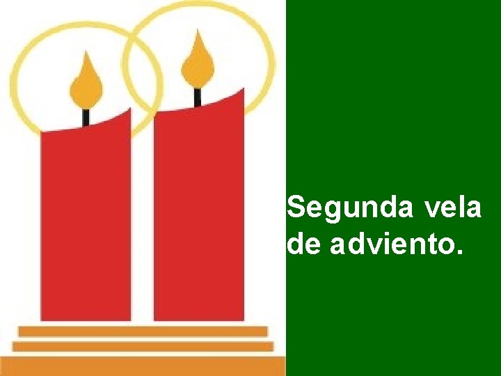 Segunda vela de adviento. 