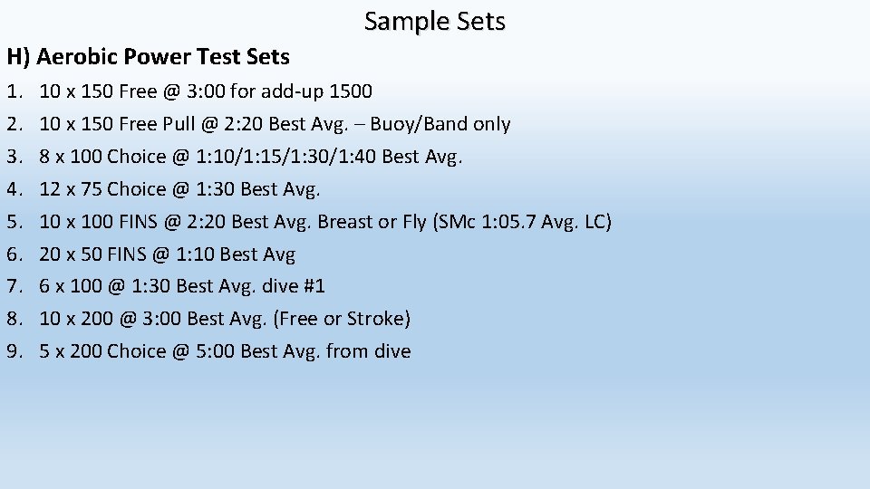 Sample Sets H) Aerobic Power Test Sets 1. 2. 3. 4. 5. 6. 7.