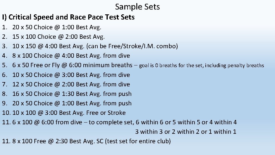 Sample Sets I) Critical Speed and Race Pace Test Sets 1. 20 x 50