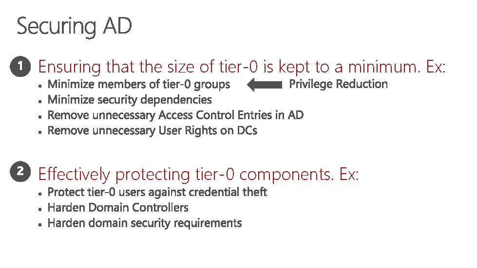  • Ensuring that the size of tier-0 is kept to a minimum. Ex: