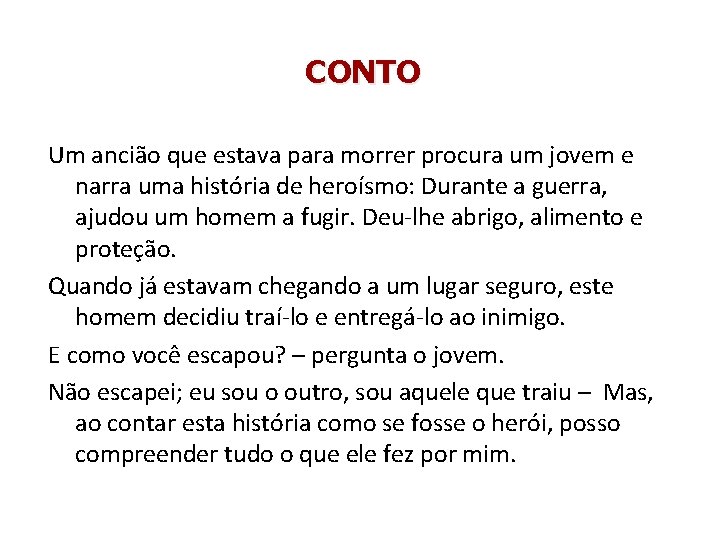 CONTO Um ancião que estava para morrer procura um jovem e narra uma história