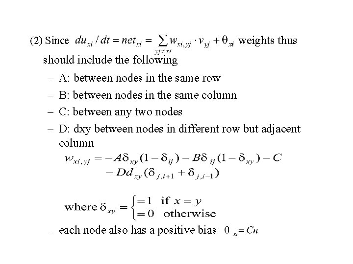 (2) Since , weights thus should include the following – – A: between nodes