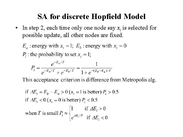 SA for discrete Hopfield Model • In step 2, each time only one node