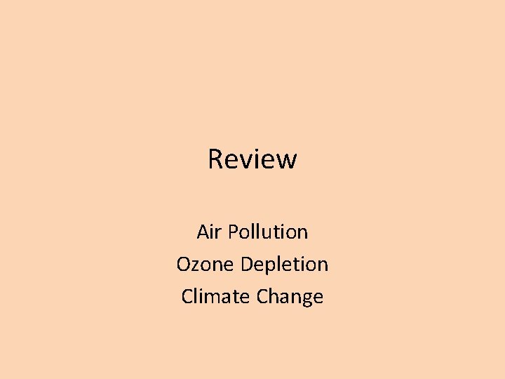 Review Air Pollution Ozone Depletion Climate Change 