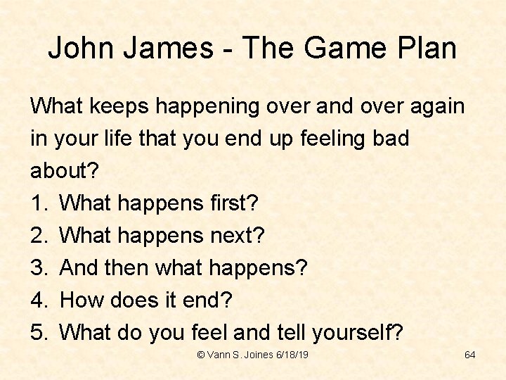 John James - The Game Plan What keeps happening over and over again in