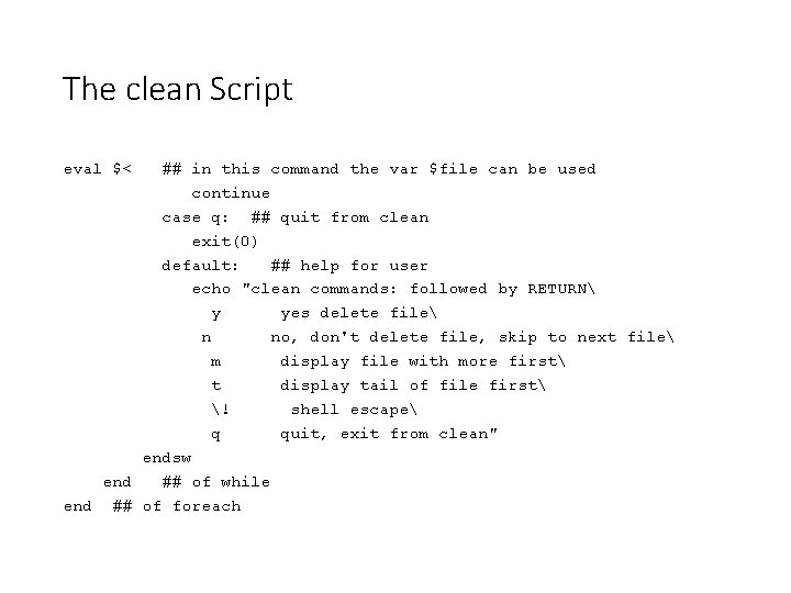 The clean Script eval $< ## in this command the var $file can be
