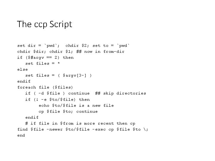 The ccp Script set dir = `pwd`; chdir $2; set to = `pwd` chdir