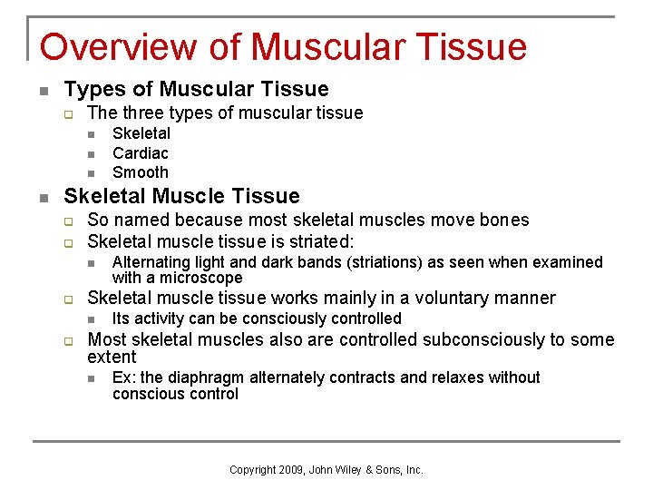 Overview of Muscular Tissue n Types of Muscular Tissue q The three types of