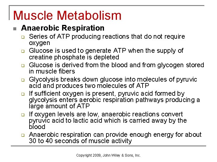 Muscle Metabolism n Anaerobic Respiration q q q q Series of ATP producing reactions