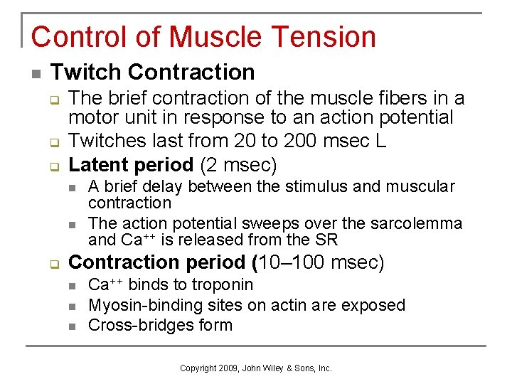 Control of Muscle Tension n Twitch Contraction q q q The brief contraction of