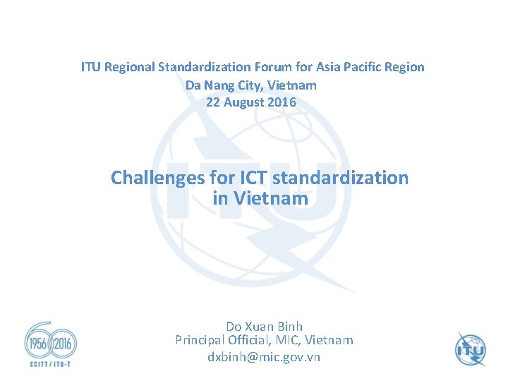 ITU Regional Standardization Forum for Asia Pacific Region Da Nang City, Vietnam 22 August