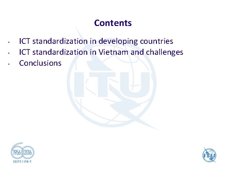 Contents § § § ICT standardization in developing countries ICT standardization in Vietnam and