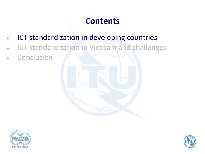Contents § § § ICT standardization in developing countries ICT standardization in Vietnam and