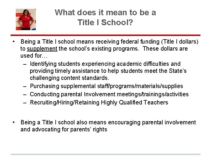 What does it mean to be a Title I School? • Being a Title