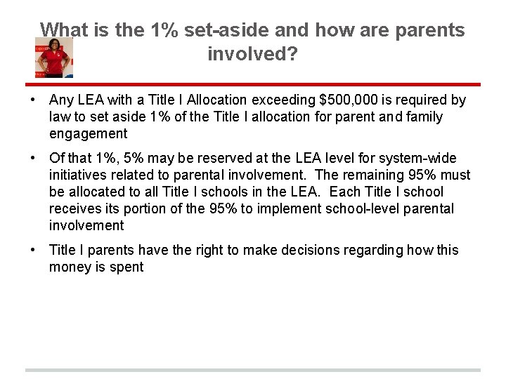 What is the 1% set-aside and how are parents involved? • Any LEA with