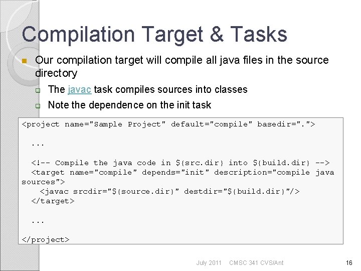 Compilation Target & Tasks Our compilation target will compile all java files in the