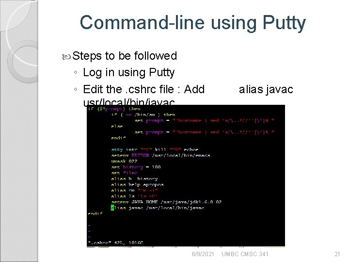 Command-line using Putty Steps to be followed ◦ Log in using Putty ◦ Edit
