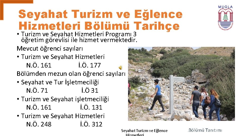 Seyahat Turizm ve Eğlence Hizmetleri Bölümü Tarihçe • Turizm ve Seyahat Hizmetleri Programı 3