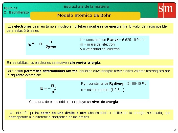 Estructura de la materia Química 2. º Bachillerato Modelo atómico de Bohr Los electrones