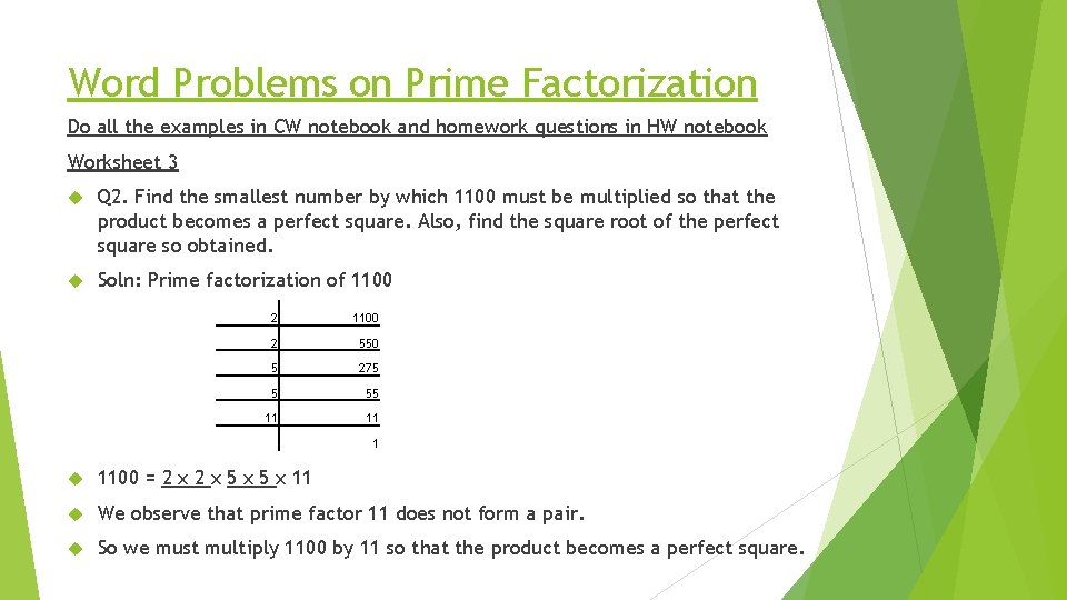 Word Problems on Prime Factorization Do all the examples in CW notebook and homework