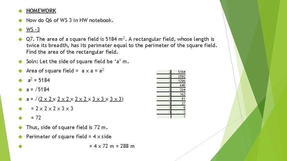  HOMEWORK Now do Q 6 of WS 3 in HW notebook. WS -3