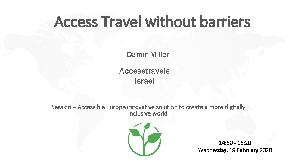 Access Travel without barriers Damir Miller Accesstravels Israel Session – Accessible Europe innovative solution