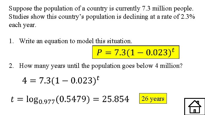 Suppose the population of a country is currently 7. 3 million people. Studies show