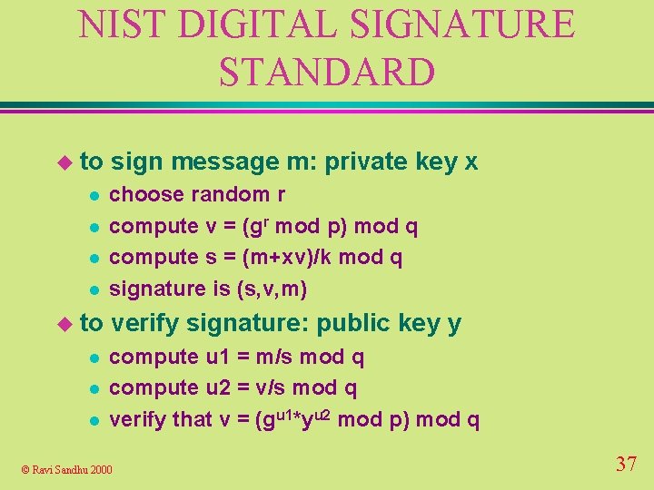 NIST DIGITAL SIGNATURE STANDARD u to l l l sign message m: private key