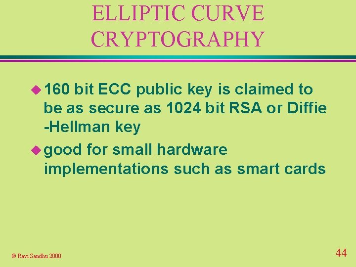 ELLIPTIC CURVE CRYPTOGRAPHY u 160 bit ECC public key is claimed to be as