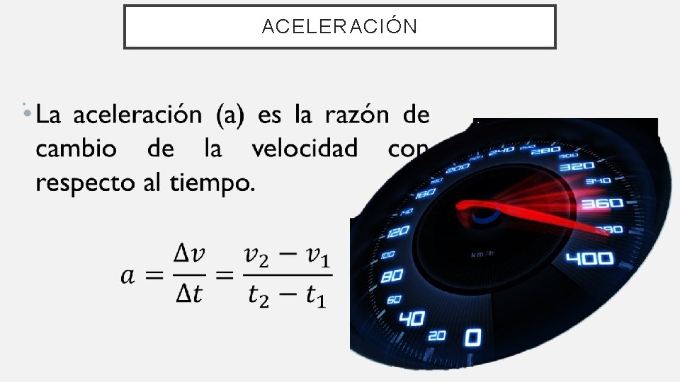 ACELERACIÓN • 