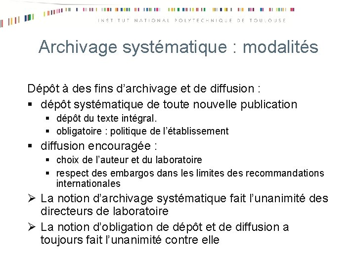 Archivage systématique : modalités Dépôt à des fins d’archivage et de diffusion : §