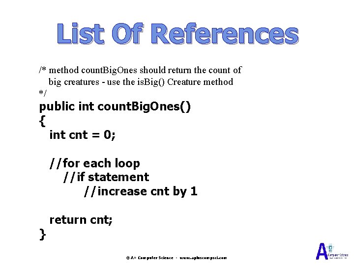 List Of References /* method count. Big. Ones should return the count of big