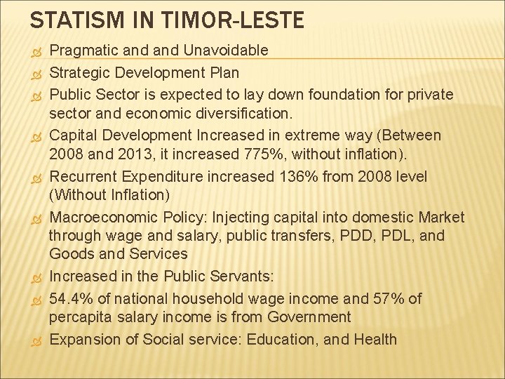 STATISM IN TIMOR-LESTE Pragmatic and Unavoidable Strategic Development Plan Public Sector is expected to