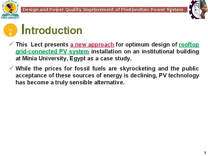 Design and Power Quality Improvement of Photovoltaic Power System Introduction ü This Lect presents