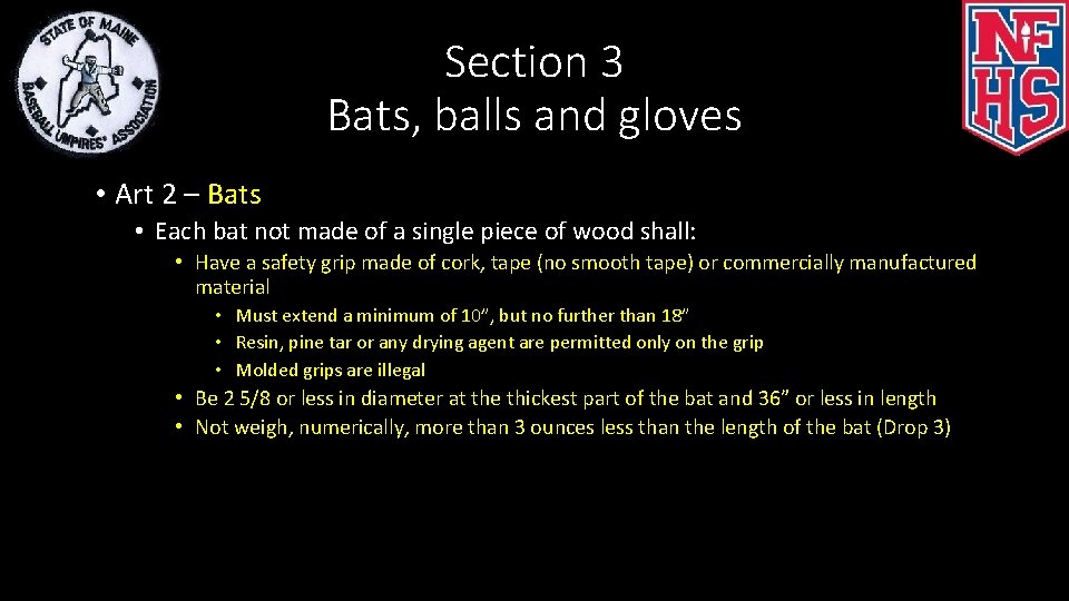 Section 3 Bats, balls and gloves • Art 2 – Bats • Each bat