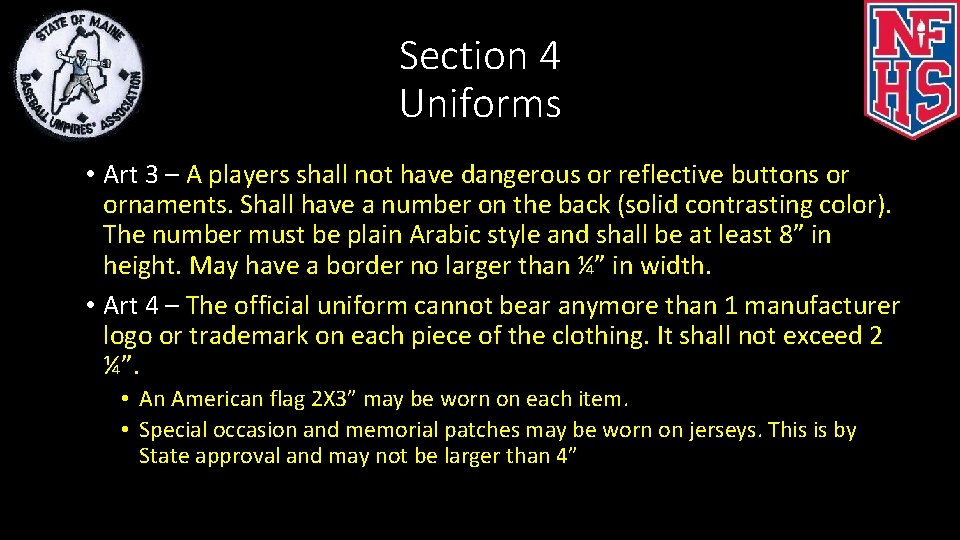 Section 4 Uniforms • Art 3 – A players shall not have dangerous or