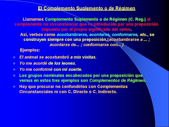 El Complemento Suplemento o de Régimen Llamamos Complemento Suplemento o de Régimen (C. Reg.