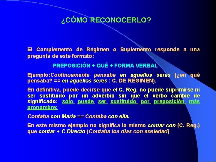 ¿CÓMO RECONOCERLO? El Complemento de Régimen o Suplemento responde a una pregunta de este