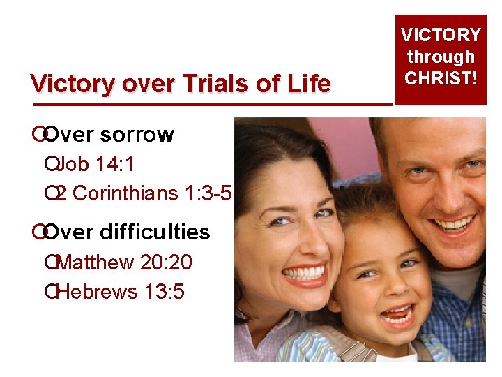 Victory over Trials of Life ¡Over sorrow ¡Job 14: 1 ¡ 2 Corinthians 1: