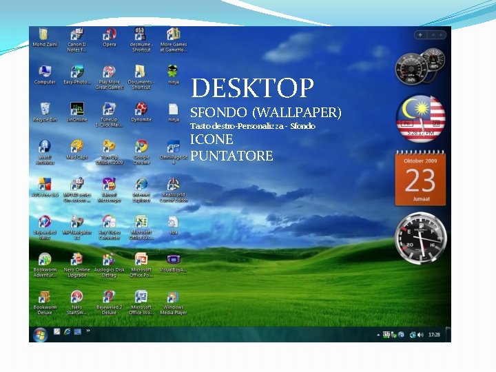 DESKTOP SFONDO (WALLPAPER) Tasto destro-Personalizza - Sfondo ICONE PUNTATORE 