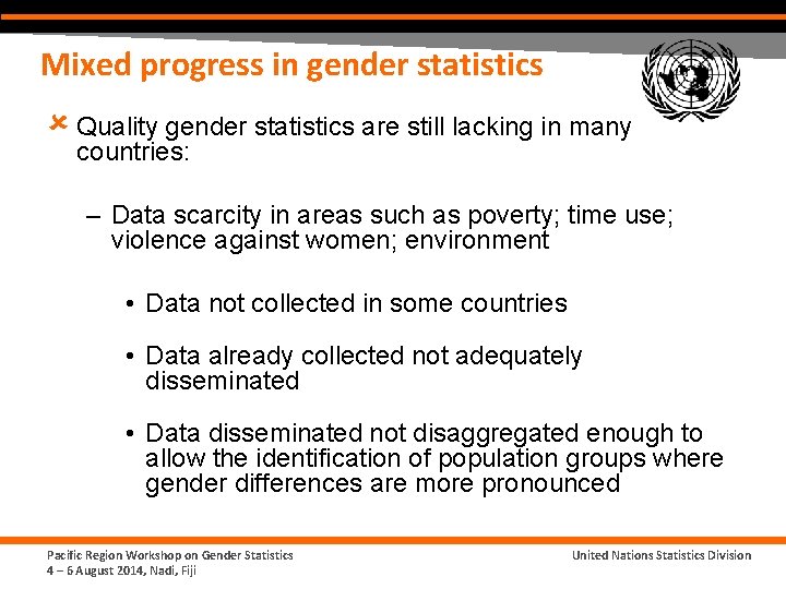 Mixed progress in gender statistics û Quality gender statistics are still lacking in many