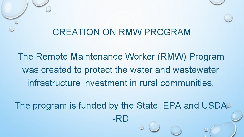 CREATION ON RMW PROGRAM The Remote Maintenance Worker (RMW) Program was created to protect