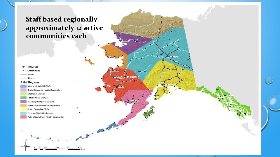 Staff based regionally approximately 12 active communities each 