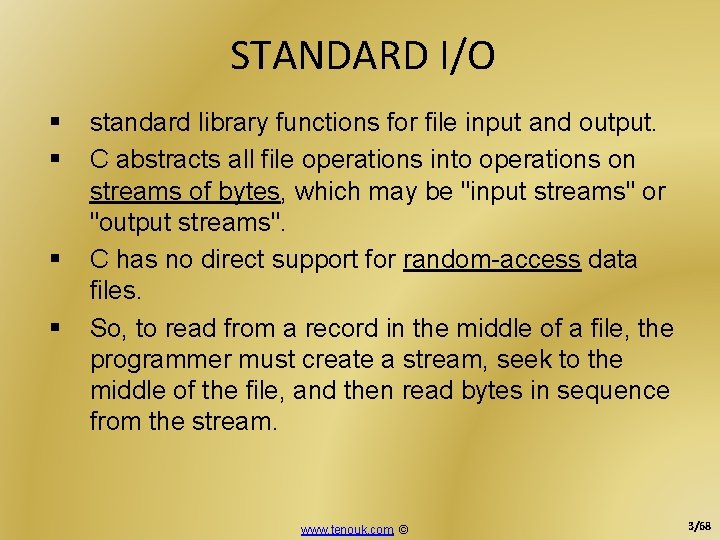 C STANDARD IO used for reading writing fromto