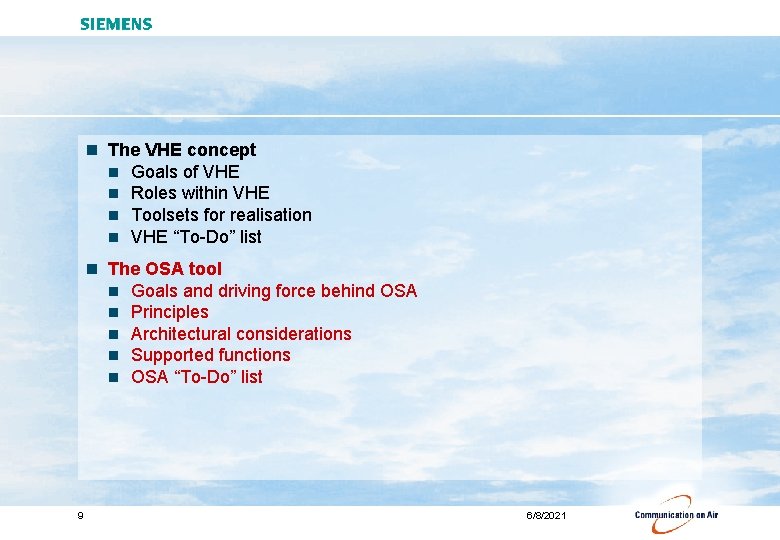 n The VHE concept n Goals of VHE n Roles within VHE n Toolsets