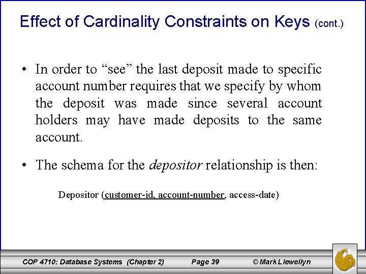 Effect of Cardinality Constraints on Keys (cont. ) • In order to “see” the